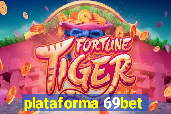 plataforma 69bet